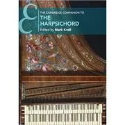 The Cambridge Companion to the Harpsichord de Mark Kroll