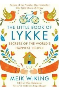 The Little Book of Lykke: The Danish Search for the World's Happiest People de Meik Wiking