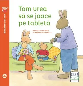 Tom vrea să se joace pe tabletă de Elisabeth De Lambilly