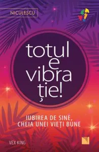Totul e vibratie!
