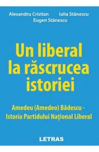 Un liberal la rascrucea istoriei de Eugen Stanescu