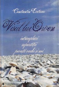 Visul lui Owen. Intamplari, superstitii, povesti vechi si noi