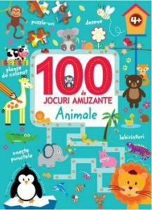 100 DE JOCURI AMUZANTE. ANIMALE