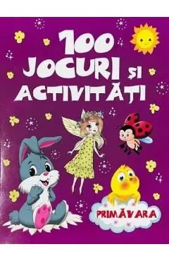 100 jocuri si activitati de Autor Anonim