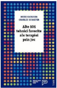 Alte 101 tehnici favorite ale terapiei prin joc