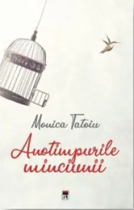 Anotimpurile minciunii de Monica Tatoiu