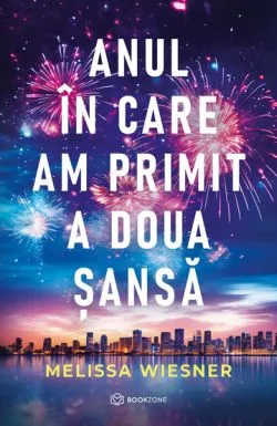 Anul in care am primit a doua sansa de Melissa Wiesner