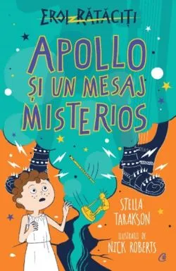 Apollo si un mesaj misterios de Stella Tarakson