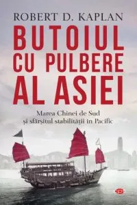 Butoiul cu pulbere al Asiei de Robert D. Kaplan
