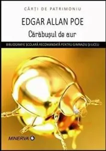 Carabusul de aur. Bibliografie scolara recomandata pentru gimnaziu si liceu de Edgar Allan Poe