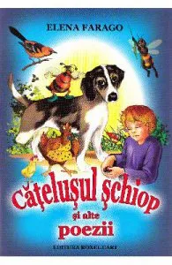 Catelusul schiop si alte poezii de Elena Farago
