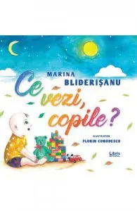 Ce vezi, copile? de Marina Bliderisanu