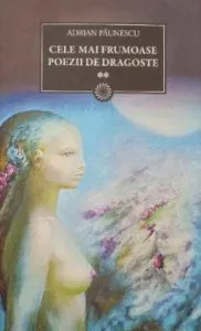 Cele mai frumoase poezii de dragoste, Vol. 2 de Adrian Paunescu