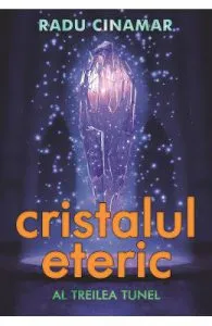 Cristalul eteric: Al treilea tunel