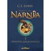Cronicile din Narnia 1. Nepotul magicianului de C.S. Lewis