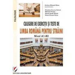 Culegere de exercitii si teste de limba romana pentru straini. Nivel A1-B2 de Cristina Mihaela Nistor