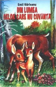 Din lumea celor care nu cuvanta de Emil Garleanu