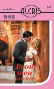 Eroul meu, 242 de Carla Kelly