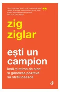 Ești un campion de Zig Ziglar