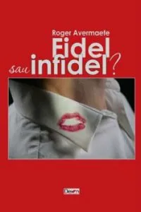 Fidel sau infidel de Avermaete Roger