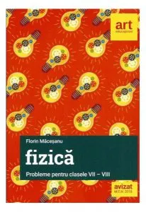 Fizică. Probleme pentru clasele VII-VIII