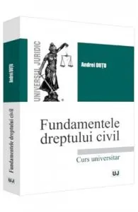 Fundamentele dreptului civil de Andrei Dutu