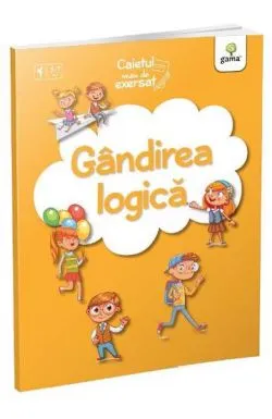 Gandirea logica. Caietul meu de exersat