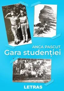 Gara studenției de Anca Pascut