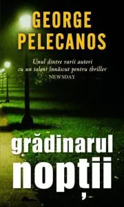 Gradinarul noptii de George Pelecanos