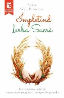 Împletind iarba sacră de Robin Wall Kimmerer