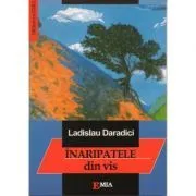 Inaripatele din vis de Ladislau Daradici