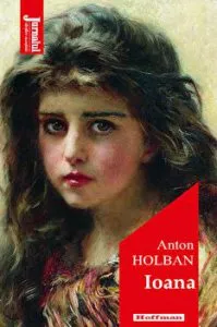 Ioana - Anton Holban, Editia 2021 de Anton Holban