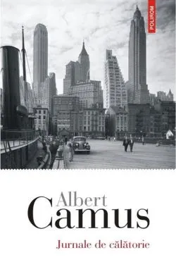 Jurnale de călătorie de Albert Camus