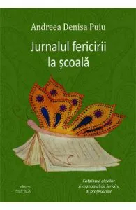 Jurnalul fericirii la scoala de Andreea Denisa Puiu