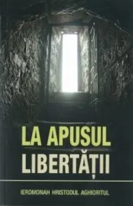 La apusul libertatii. Editia a III-a de Hristodul Aghioritul