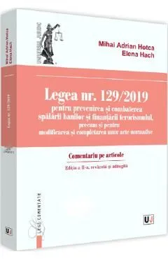 Legea nr.129/2019. Comentariu pe articole Ed.2 de Mihai Adrian Hotca