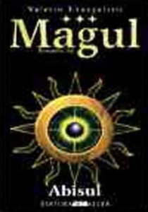 Magul. Romanul lui Nostradamus. Vol. III. Abisul