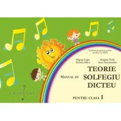 Manual de Teorie, Solfegiu, Dicteu pentru clasa 1 de Olguta Lupu