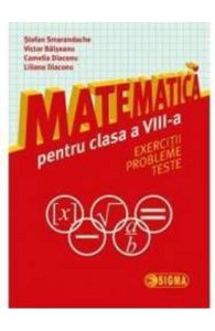 Matematica cls 8 - Exercitii, probleme, teste
