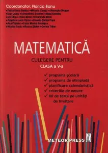 Matematica. Culegere pentru clasa a V-a de Florica Banu