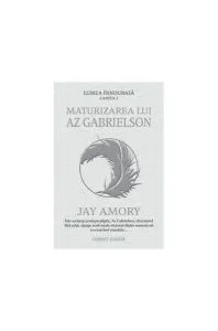 Maturizarea lui Az Gabrielson. Lumea înnourată. Cartea I de Jay Amory