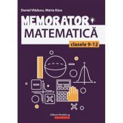 Memorator de matematica pentru clasele 9-12