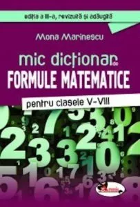 Mic dictionar de formule matematice pentru clasele V-VIII