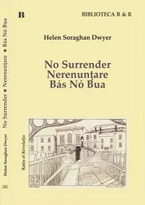 No Surrender. Nerenunţare de Helen Soraghan Dwyer