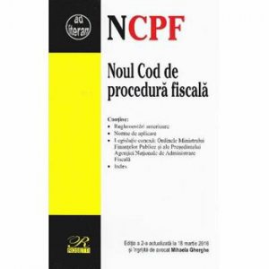 Noul Cod de procedura fiscala. Editia a 2-a actualizata la 18.03.2016