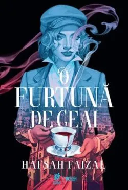 O furtuna de ceai. Seria Sange si ceai Vol.1 de Hafsah Faizal