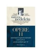 Opere 2. Amendament la instinctul proprietatii. Si ieri va fi o zi. Povestea povestilor gen. ’80 de Mircea Nedelciu