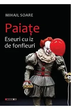 Paiate. Eseuri cu iz de fonfleuri de Mihail Soare