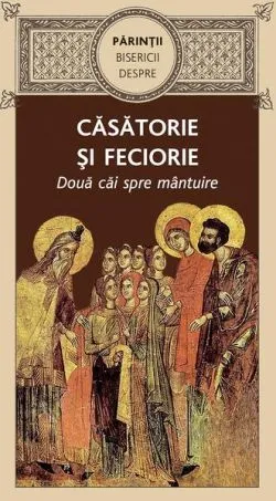 Părinţii Bisericii despre căsătorie șI feciorie