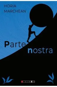 Parte nostra de Horia Marchean